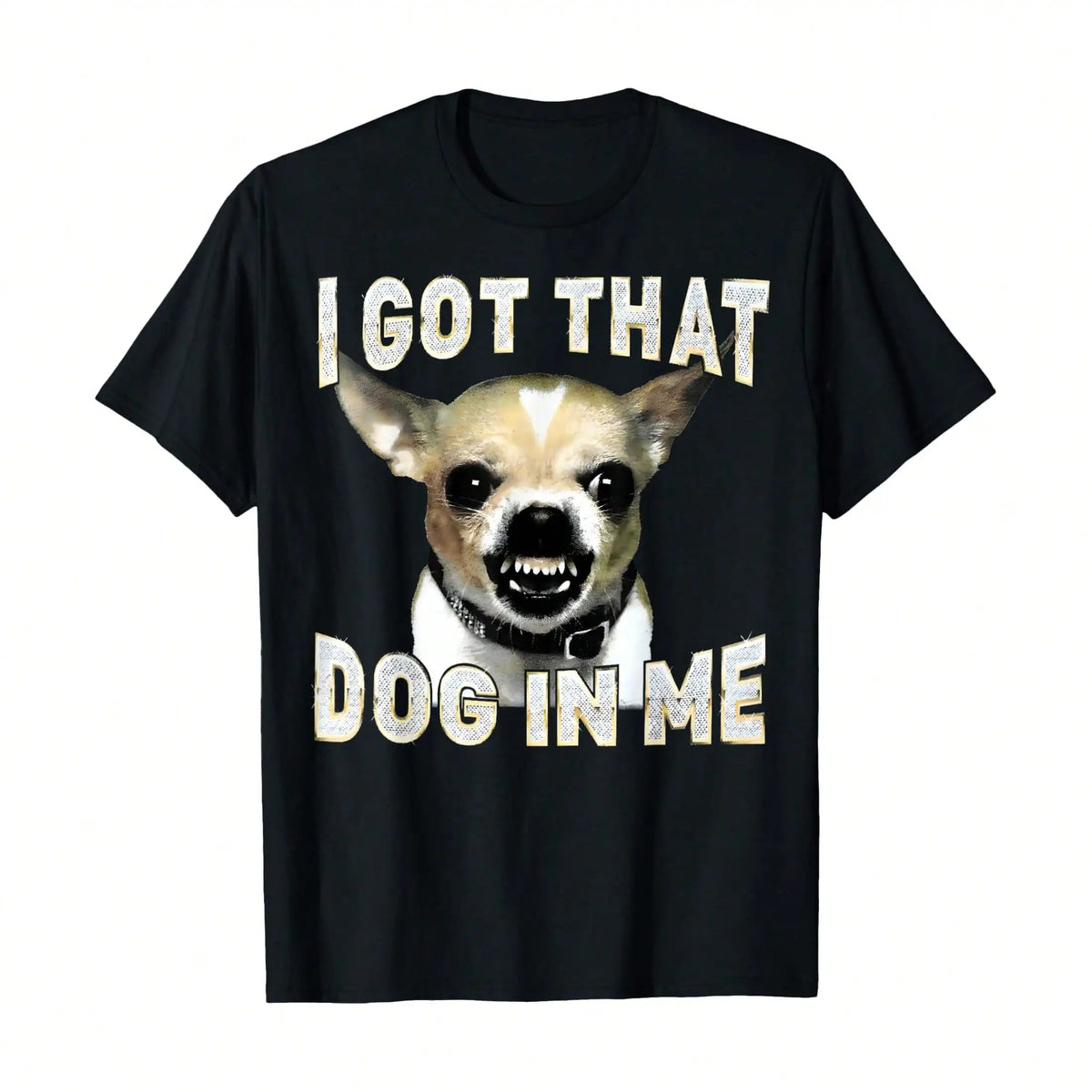 I Got That Dog In Me Funny Dog Chihuahua Lovers Men Women T-Shirt, Women's 100% Cotton Relaxed Crew Neck Tee, Summer & Vacation Outfits For Women, Soft & Breathable Daily Essential